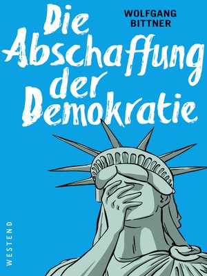 cover image of Die Abschaffung der Demokratie